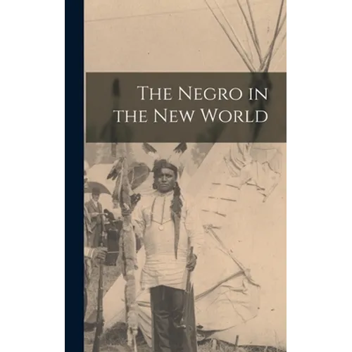 The Negro in the New World