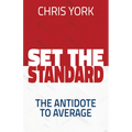 Set the Standard: The Antidote to Average - Paperback