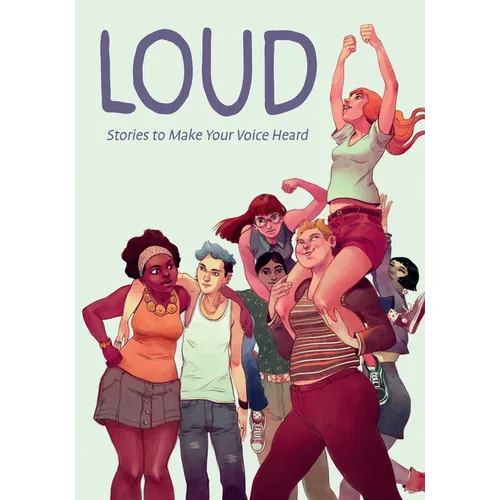 Loud: Stories to Make Your Voice Heard - Paperback