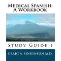 Medical Spanish: A Workbook: Study Guide 1 - Paperback