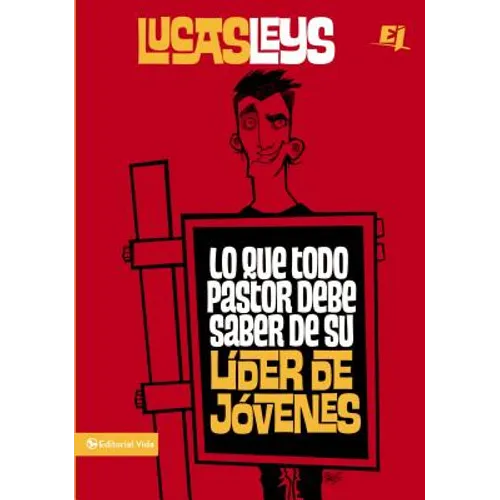 Lo Que Todo Pastor Debe Saber de Su Líder de Jóvenes - Paperback