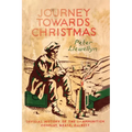 Journey Towards Christmas: Official History of the 1st Ammunition Company, NZASC, 2nd NZEF