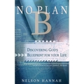 No Plan B: Discovering God's Blueprint for Your Life - Paperback
