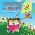 Opposites in Hebrew for English-Speaking Kids - Paperback