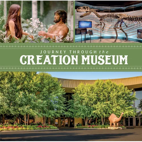 Journey Through the Creation Museum - Hardcover