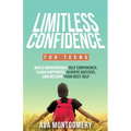 Limitless Confidence For Teens - Paperback