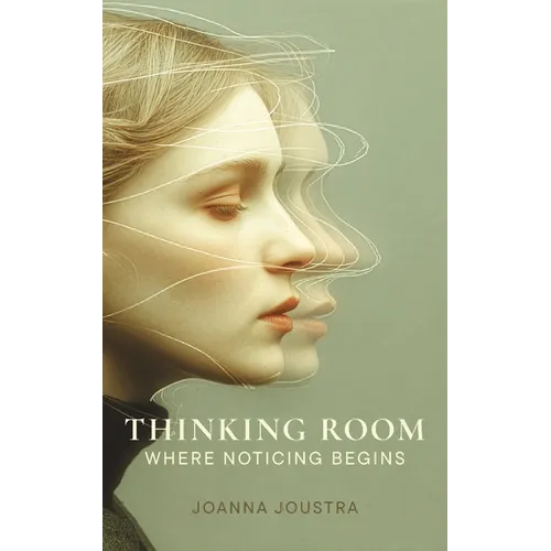 Thinking Room: Where Noticing Begins - Paperback