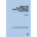 Creative Planning of Special Library Facilities - Paperback