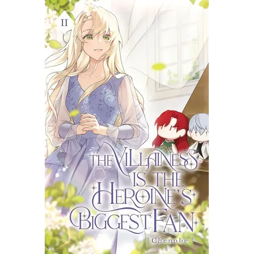 The Villainess is the Heroine's Biggest Fan: Volume II (Light Novel) - Paperback