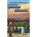 CAJUN KIDS ADVENTURES- Volume Four: Storm Clouds - Hardcover