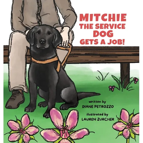 Mitchie the Service Dog Gets a Job! - Hardcover