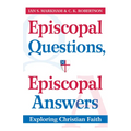 Episcopal Questions, Episcopal Answers: Exploring Christian Faith - Paperback