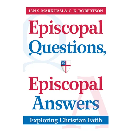 Episcopal Questions, Episcopal Answers: Exploring Christian Faith - Paperback