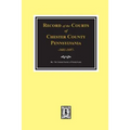 Record of the Courts of Chester County, Pennsylvania 1681-1697
