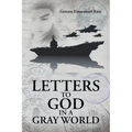 Letters to God in a Gray World