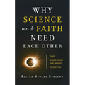 Why Science and Faith Need Each Other - Hardcover