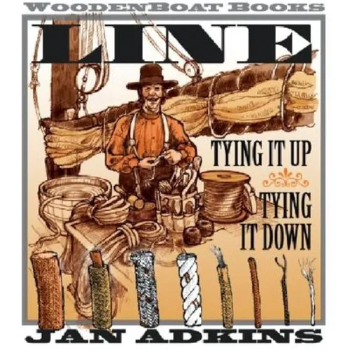 Line: Tying It Up, Tying It Down - Hardcover