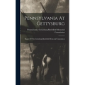 Pennsylvania At Gettysburg: Report Of The Gettysburg Battlefield Memorial Commission