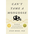 Can't Tame a Mongoose: Memoir of a Genomics Entrepreneur - Paperback