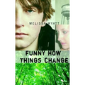 Funny How Things Change - Hardcover