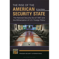 The Rise of the American Security State: The National Security Act of 1947 and the Militarization of U.S. Foreign Policy