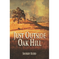 Just Outside Oak Hill - Paperback