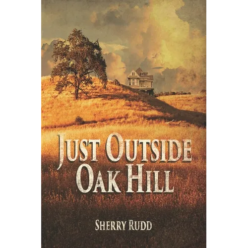 Just Outside Oak Hill - Paperback