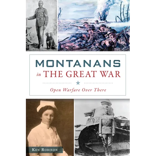 Montanans in the Great War: Open Warfare Over There