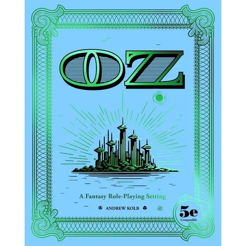 Oz: A Fantasy Role-Playing Setting - Hardcover