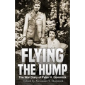 Flying the Hump: The War Diary of Peter H. Dominick