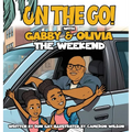 On the Go with Gabby & Olivia the Weekend - Hardcover