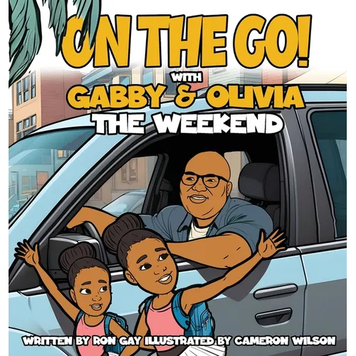 On the Go with Gabby & Olivia the Weekend - Hardcover