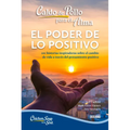 Caldo de Pollo Para El Alma:: El Poder de Lo Positivo (Segunda Edición) - Paperback