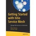 Getting Started with Istio Service Mesh: Manage Microservices in Kubernetes - Paperback