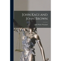 John Kagi and John Brown