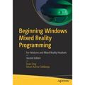 Beginning Windows Mixed Reality Programming: For Hololens and Mixed Reality Headsets - Paperback