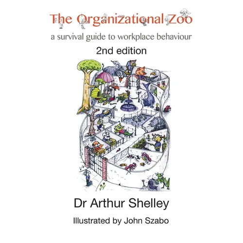 The Organizational Zoo: A survival guide to workplace behavior - Paperback