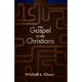 The Gospel Is for Christians - Paperback