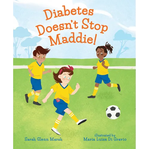 Diabetes Doesn't Stop Maddie! - Hardcover