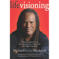 Life Visioning: A Transformative Process for Activating Your Unique Gifts and Highest Potential - Paperback