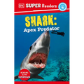 DK Super Readers Level 4 Shark: Apex Predator - Paperback