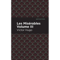Les Miserables Volume III - Paperback