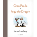 Gran Panda Y Pequeño Dragón / Big Panda and Tiny Dragon - Hardcover