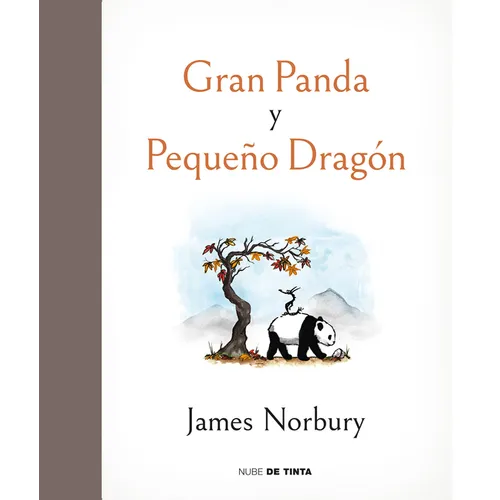 Gran Panda Y Pequeño Dragón / Big Panda and Tiny Dragon - Hardcover