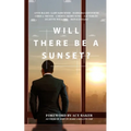 Will There Be a Sunset? - Paperback