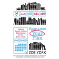 Romance Your Plan: Taking Genre Fiction Marketing to the Next Level - Paperback