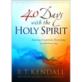 40 Days with the Holy Spirit: A Journey to Experience His Presence in a Fresh New Way - Paperback
