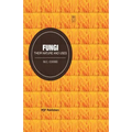 Fungi: Their Nature and uses - Paperback