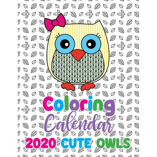 Coloring Calendar 2020 Cute Owls - Paperback