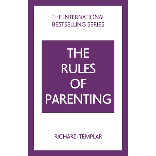 The Rules of Parenting: A Personal Code for Bringing Up Happy, Confident Children - Paperback